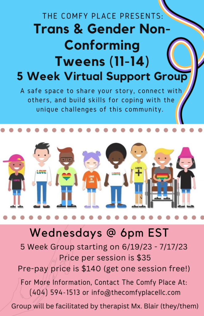 Poster for trans and non conforming tweens and how group therapy in Macon, GA can help them find support.